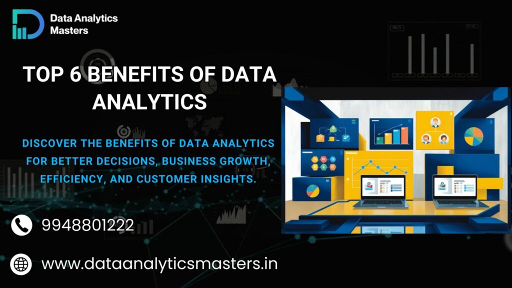 6 Benefits of Data Analytics