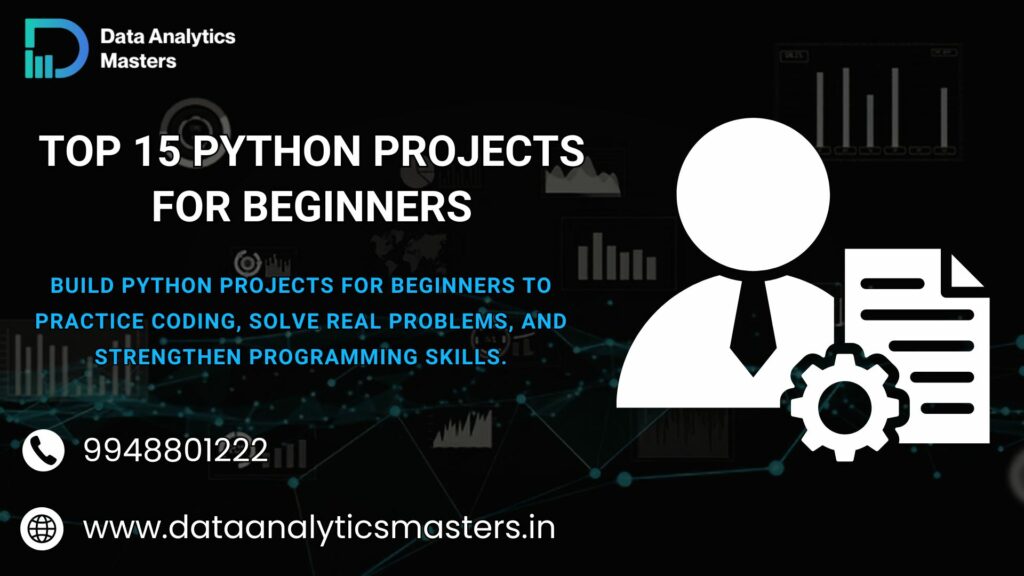 Top 15 Python Projects for Beginners